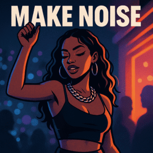 Make Noise